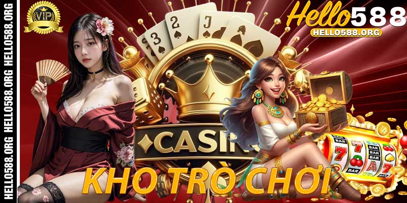 Kho trò chơi độc đáo tại hello588