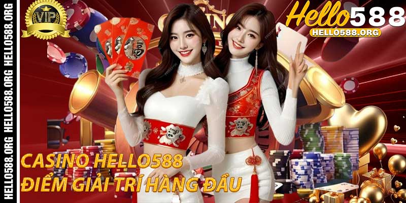 Casino Hello588: Một điểm đến giải trí hàng đầu