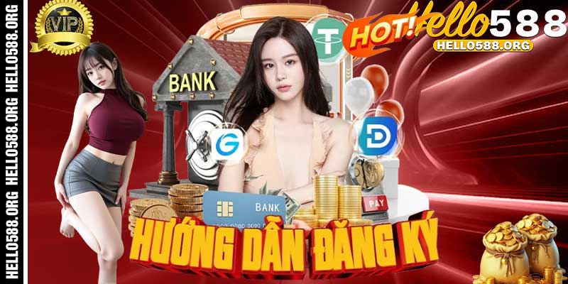 Hướng Dẫn Đăng Ký Hello588 Dễ Dàng