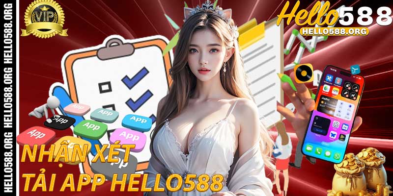 Tải App Hello588: Đánh giá và nhận xét