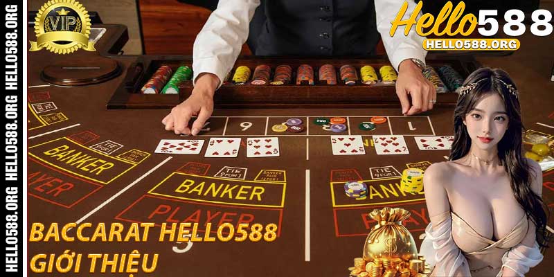Baccarat Hello588: Giới thiệu