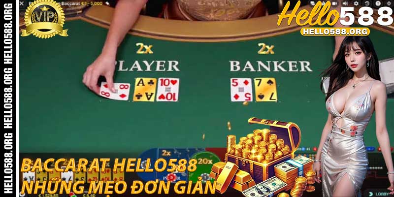 Baccarat Hello588: Những mẹo chơi hiệu quả